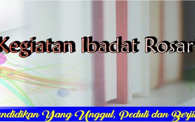 KEGIATAN BULAN ROSARIO  SMP STRADA BHAKTI NUSA